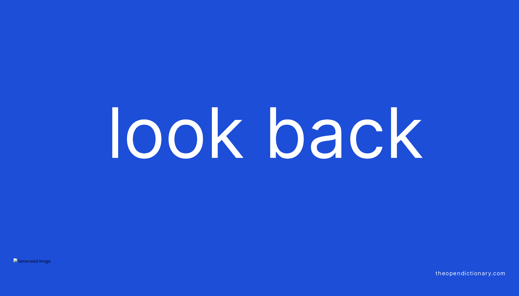 look-back-phrasal-verb-look-back-definition-meaning-and-example